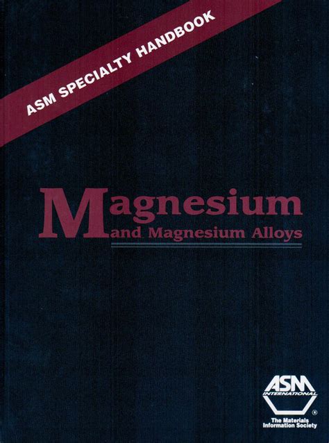 metal fabricator's handbook magnesium and magnesium alloys|Magnesium and Magnesium Alloys .